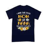 Scotstee Shop - Flower I Have Two Titles Mom And Nana And I Rock Them Both Mother Day Shirts