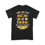 Scotstee Shop - Flower I Have Two Titles Mom And Nana And I Rock Them Both Mother Day Shirts