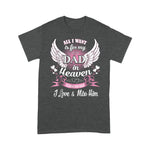 Scotstee Shop - Funny Father Day Shirts All I Want Is For My Dad In Heaven Shirt My Guardian Angel T Shirts