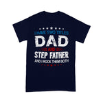 Scotstee Shop - Funny Fathers Day Gift T-Shirt I Have Two Titles Dad & Step Father Day Shirts