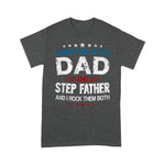 Scotstee Shop - Funny Fathers Day Gift T-Shirt I Have Two Titles Dad & Step Father Day Shirts