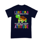 Funny Sea Turtle Shirt I'm Positive, I'm Mental & I Know I Have Attitude Sea Turtle T Shirt - Scotstee Shop