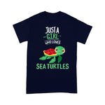Funny Sea Turtle Shirt Just A Girl Who Loves Sea Turtles Clothes Gift Sea Turtle Sea Turtle T Shirt - Scotstee Shop