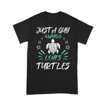 Funny Sea Turtle Shirt Just A Guy Who Loves Turtles Gift Sea Turtle TShirt - Scotstee Shop