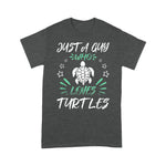 Funny Sea Turtle Shirt Just A Guy Who Loves Turtles Gift Sea Turtle TShirt - Scotstee Shop