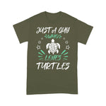 Funny Sea Turtle Shirt Just A Guy Who Loves Turtles Gift Sea Turtle TShirt - Scotstee Shop