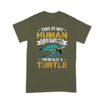 Funny Sea Turtle Shirt This Is My Human Costume I'm Really a Turtle Gift Sea Turtle TShirt - Scotstee Shop