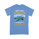 Funny Sea Turtle Shirt This Is My Human Costume I'm Really a Turtle Gift Sea Turtle TShirt - Scotstee Shop