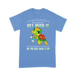 Funny Sea Turtle Shirt Turtle Let Me Pour You A Tall Glass Of Get Over It Sea Turtle T Shirt - Scotstee Shop