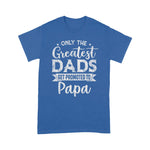 Scotstee Shop - Greatest Dads Get Promoted To Papa Father's Day