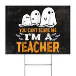 Halloween Decorations Outdoor Halloween Yard Sign Cute Ghost Teacher Halloween You Can't Scare Me I'm A Teacher Halloween Yard Decorations - Scotstee Shop