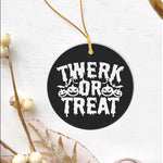 Halloween Ornament Funny Halloween Trick Or Treat Twerk Or Treat Halloween Tree Decorations Halloween Circle Ornament (2 sided) - Scotstee Shop