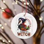 Halloween Ornament Just A Girl's A Princesses Be A Witch Halloween Funny Halloween Tree Decorations Halloween Circle Ornament (2 sided) - Scotstee Shop
