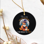 Halloween Ornament This is my Human costume I'm really Fox Halloween Funny Halloween Tree Decorations Halloween Circle Ornament (2 sided) - Scotstee Shop