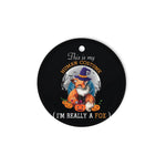 Halloween Ornament This is my Human costume I'm really Fox Halloween Funny Halloween Tree Decorations Halloween Circle Ornament (2 sided) - Scotstee Shop