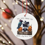 Halloween Ornament This Witch Needs Cat Before Any Hocus Pocus Halloween Funny Halloween Tree Decorations Halloween Circle Ornament (2 sided) - Scotstee Shop