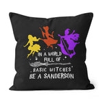 Halloween Pillow Hocus Pocus In A World Full Of Basic Witches Be A Sanderson Halloween Throw Pillow Canvas Throw Pillow - Scotstee Shop