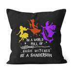 Halloween Pillow Hocus Pocus In A World Full Of Basic Witches Be A Sanderson Halloween Throw Pillow Canvas Throw Pillow - Scotstee Shop