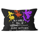 Halloween Pillow Hocus Pocus In A World Full Of Basic Witches Be A Sanderson Halloween Throw Pillow Canvas Throw Pillow - Scotstee Shop