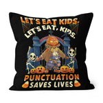 Halloween Pillow Let's Eat Kids Punctuation Saves Lives Gift Halloween Throw Pillows Canvas Throw Pillow - Scotstee Shop