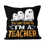 Halloween Pillow Teacher Halloween Shirt You Can't Scare Me I'm A Teacher Halloween Throw Pillows Halloween Canvas Throw Pillow - Scotstee Shop