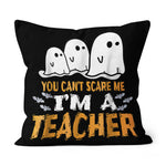 Halloween Pillow Teacher Halloween Shirt You Can't Scare Me I'm A Teacher Halloween Throw Pillows Halloween Canvas Throw Pillow - Scotstee Shop