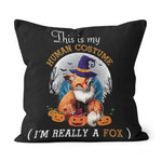Halloween Pillow This is my Human costume I'm really Fox Halloween Throw Pillow Halloween Canvas Throw Pillow - Scotstee Shop