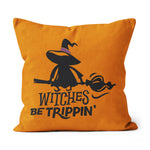 Halloween Pillow Witches Be Trippin Halloween Throw Pillows Halloween Canvas Throw Pillow - Scotstee Shop