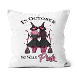 Halloween Pillow Witches In October We Wear Pink Autumn Fall Pink Halloween Pillow - Scotstee Shop