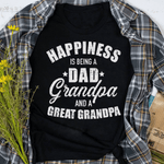 Scotstee Shop - Happiness is Being A Dad, Grandpa And Great Grandpa Happy Father Day Shirts