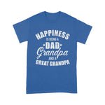 Scotstee Shop - Happiness is Being A Dad, Grandpa And Great Grandpa Happy Father Day Shirts