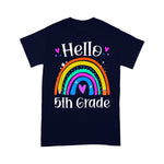 Hello 5th Grade Teacher Rainbow Fifth Grade Back To School Shirt - Scotstee Shop