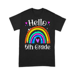 Hello 5th Grade Teacher Rainbow Fifth Grade Back To School Shirt - Scotstee Shop
