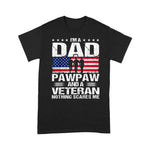 Scotstee Shop - I Am A Dad A Pawpaw And A Veteran Fathers Day 4th Of July Shirt Pawpaw Shirts Army Shirts