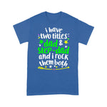 Scotstee Shop - I Have Two Titles Dad Step-Dad And I Rock Them Both Father Day Shirts
