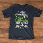 Scotstee Shop - I Have Two Titles Dad Step-Dad And I Rock Them Both Father Day Shirts