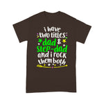 Scotstee Shop - I Have Two Titles Dad Step-Dad And I Rock Them Both Father Day Shirts