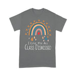I Love You All Class Dismissed Last Day Of School Teacher Premium Funny Back To School Shirt - Scotstee Shop