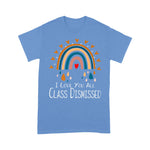 I Love You All Class Dismissed Last Day Of School Teacher Premium Funny Back To School Shirt - Scotstee Shop