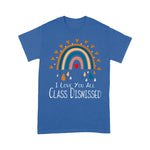 I Love You All Class Dismissed Last Day Of School Teacher Premium Funny Back To School Shirt - Scotstee Shop