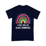 I Love You All Class Dismissed Teacher Last Day Of School Back To School Shirt - Scotstee Shop