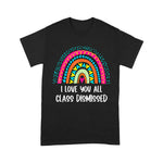 I Love You All Class Dismissed Teacher Last Day Of School Back To School Shirt - Scotstee Shop