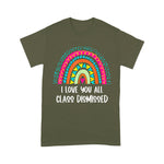 I Love You All Class Dismissed Teacher Last Day Of School Back To School Shirt - Scotstee Shop