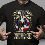 Scotstee Shop - I Stand For Our Flag Kneel For the Cross Print On Back 4th Of July Shirt Stand For The Flag Kneel For The Cross T Shirt