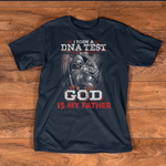 Scotstee Shop - I Took A DNA Test And God Is My Father Funny DNA Father Day Shirts