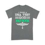 Scotstee Shop - I Took A DNA Test And God Is My Father Funny Father Day Shirts