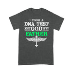 Scotstee Shop - I Took A DNA Test And God Is My Father Funny Father Day Shirts