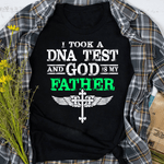 Scotstee Shop - I Took A DNA Test And God Is My Father Funny Father Day Shirts