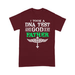 Scotstee Shop - I Took A DNA Test And God Is My Father Funny Father Day Shirts