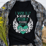 Scotstee Shop - I Wish R.I.P Meant I Miss You Dad Missing Dad Gift